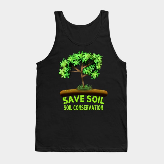 Save Soil, Soil Conservation, Tree Art With "Save Soil" and "Soil Conservation" Texts For Soil Conservation Awareness Tank Top by MoMido